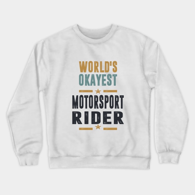 If you like Motorsport Rider. This shirt is for you! Crewneck Sweatshirt by C_ceconello